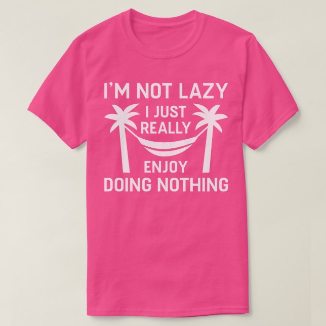T-shirt Je Ne Suis Pas Lazy 2 (Design devant)