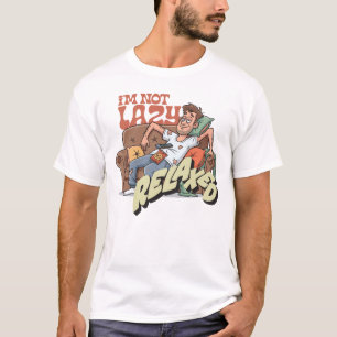 T-shirt Je ne suis pas Lazy, je suis Relaxé