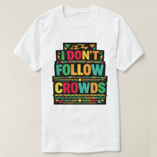 T-shirt Je ne suis pas les foules Citation Rétro Boho