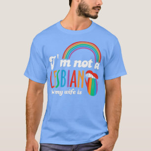 T-shirt Je Ne Suis Pas Lesbienne Mais Ma Femme Est Lesbien