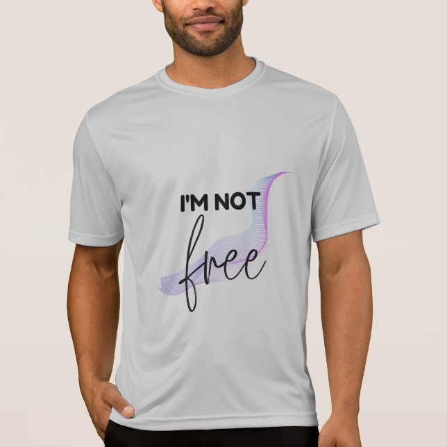 T-shirt Je ne suis pas libre (Devant)