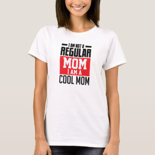 T-shirt Je ne suis pas maman normale Je suis maman cool dr