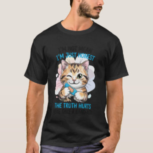 T-shirt Je ne suis pas méchant, juste honnête, joli chat s