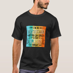 T-shirt Je ne suis pas météo mais on peut s'attendre à que