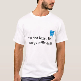 T-shirt Je ne suis pas paresseux, je suis de rendement