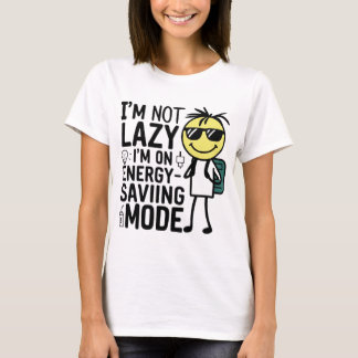T-shirt "Je ne suis pas paresseux, je suis en mode économi
