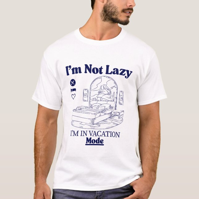 T-shirt Je ne suis pas paresseux je suis en mode vacances (Devant)