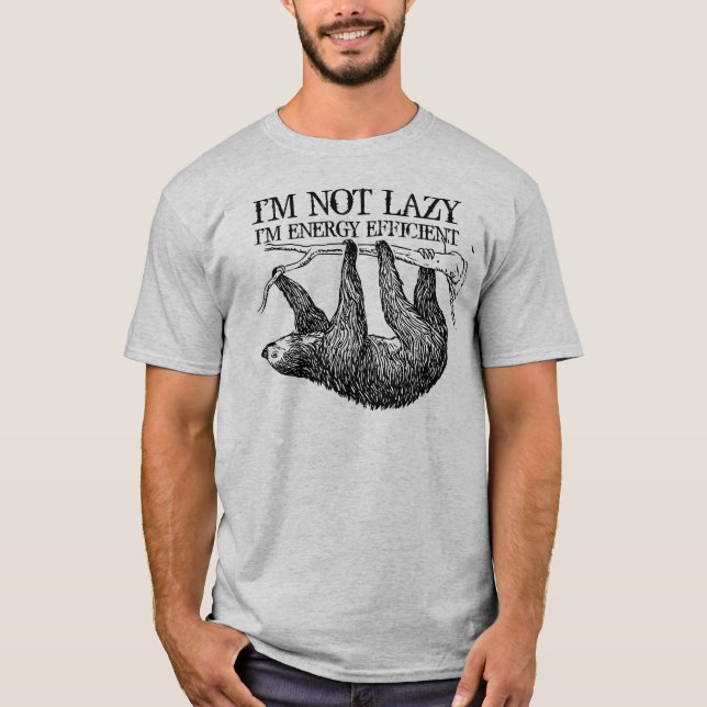T-shirt Je ne suis pas paresseux Je suis une parodie écono (Devant)