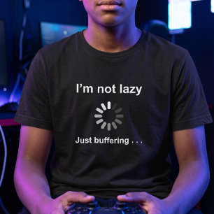 T-shirt Je ne suis pas paresseux - Juste en tampon -