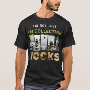 T-shirt Je ne suis pas perdu je collectionne des pierres c