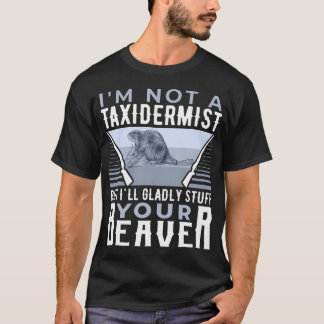 T-shirt JE ne suis pas taxidermiste mais je remplirai volo