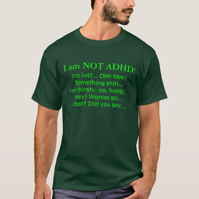 T-shirt Je ne suis pas TDAH ! , Je suis juste… Regard (Devant)