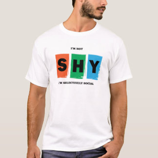T-shirt Je ne suis pas timide je suis sélectivement social