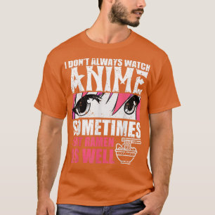 T-shirt Je Ne Suis Pas Toujours En Train D'Anime Parfois J