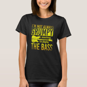 T-shirt Je ne suis pas toujours grincheux parfois je joue