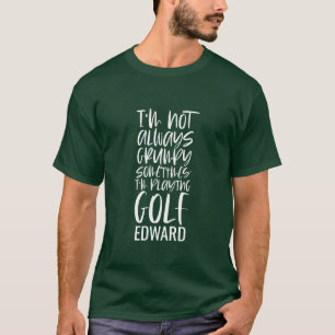 T-shirt Je ne suis pas toujours grincheux parfois je joue