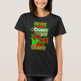 T-shirt Je ne suis pas toujours un vieil homme grincheux q