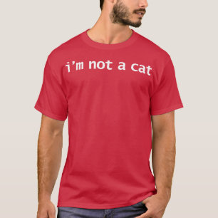 T-shirt Je ne suis pas un chat Drôle Citation de verrouill