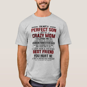 T-shirt Je ne suis pas un fils parfait mais ma mère folle 