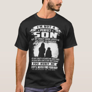 T-shirt Je ne suis pas un fils parfait mais ma mère folle