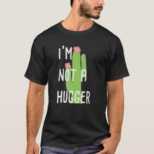 T-shirt Je ne suis pas un gros Cactus anti-accrochage