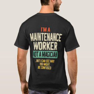 T-shirt Je ne suis pas un magicien mais un travailleur de 