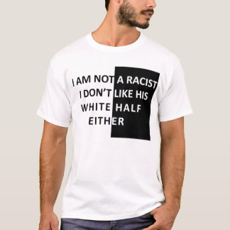 T-shirt Je ne suis pas un raciste
