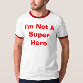 T-shirt Je ne suis pas un superhéros
