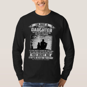 T-shirt Je Ne Suis Pas Une Fille Parfaite Mais Mon Père Fo
