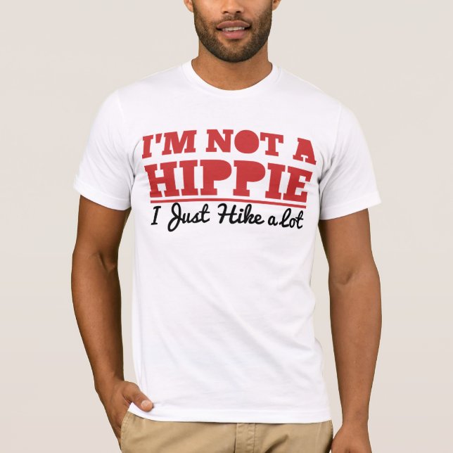 T-shirt Je ne suis pas une hippie, j'augmente juste (Devant)