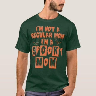 T-shirt Je ne suis pas une maman ordinaire Je suis une mam