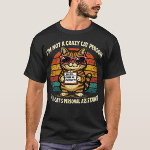 T-shirt Je ne suis pas une personne folle de chat Citation