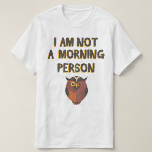 T-shirt Je ne suis pas une personne matinale