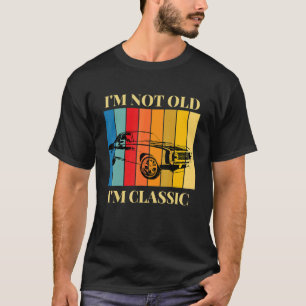 T-shirt Je ne suis pas vieille Je suis classique voiture G