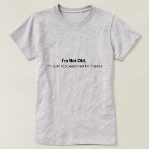 T-shirt Je ne suis pas vieux