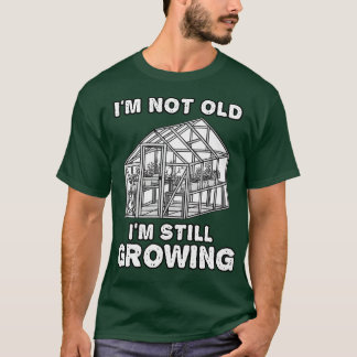 T-shirt Je Ne Suis Pas Vieux Je Cultive Toujours Gardener