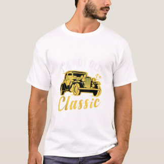 T-shirt Je ne suis pas vieux, je suis Classique