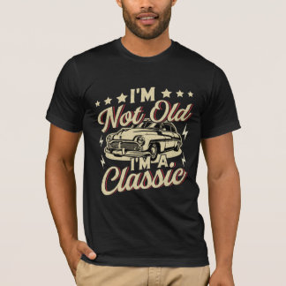 T-shirt Je ne suis pas vieux Je suis classique Funny Class