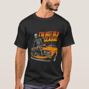 T-shirt Je ne suis pas vieux, je suis drôle clic Funny Car