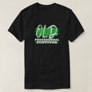 T-shirt Je ne suis pas vieux, je suis un survivant profess