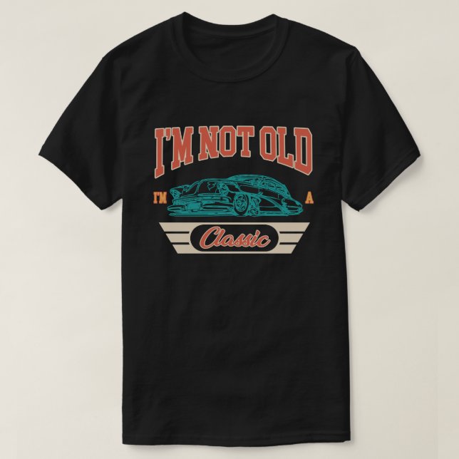 T-shirt Je ne suis pas vieux Je suis une voiture classique (Design devant)