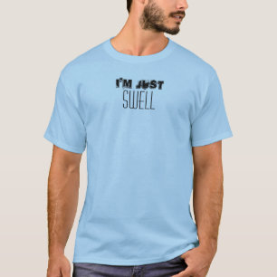 T-shirt Je ne suis que Swell Citation drôle Personnalisé