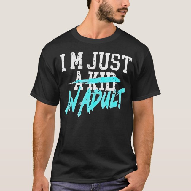 T-shirt Je Ne Suis Qu'Un Enfant Adulte (Devant)