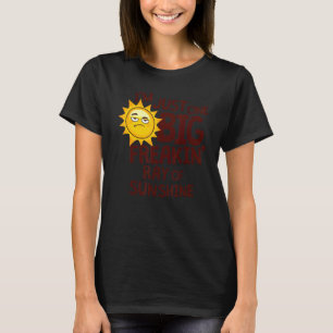 T-shirt Je ne suis qu'un grand Freakin Ray Of Sunshine