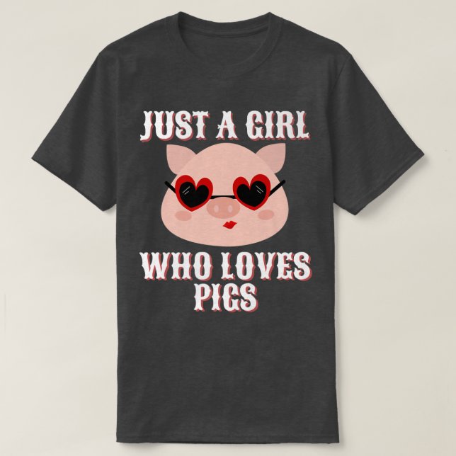 T-shirt Je ne suis qu'une fille qui aime les cochons, les  (Design devant)
