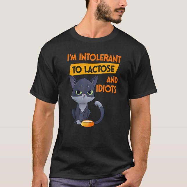T-shirt Je ne tolère pas le lactose et Idiots Cat (Devant)