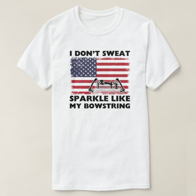 T-shirt Je ne transpire pas comme mon Bowstring | Tir à l' (Design devant)