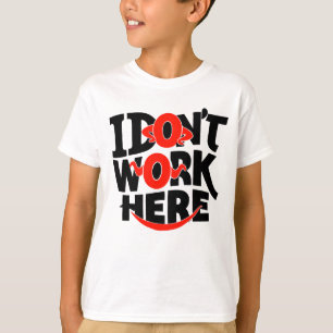 T-shirt Je ne travaille pas ici