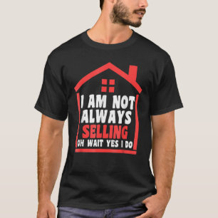 T-shirt Je ne vends pas toujours immobilier immobilier mai
