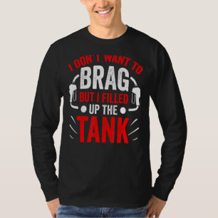 T-shirt Je ne veux pas freiner, mais j'ai rempli la Pièce 